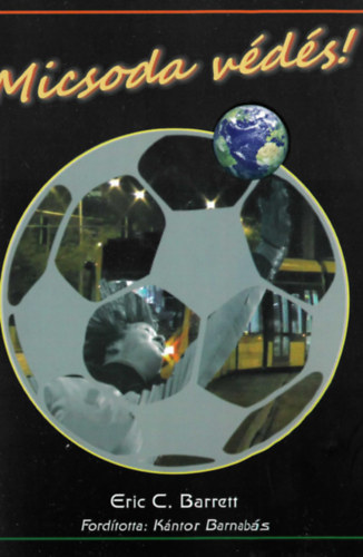 Eric C. Barrett - Micsoda védés! ('4H')