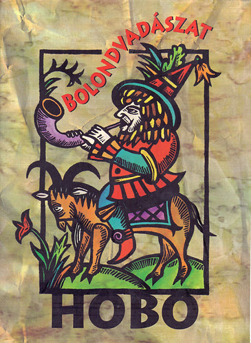 Földes László (Hobo) - Bolondvadászat