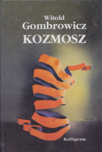 Witold Gombrowicz - Kozmosz