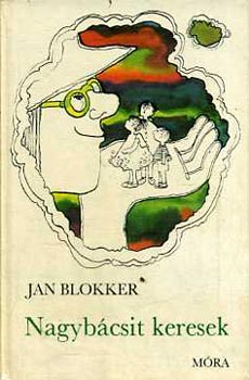 Jan Blokker - Nagyb�csit keresek