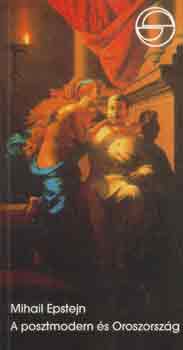 Mihail Epstejn - A posztmodern �s Oroszorsz�g (m�rleg)