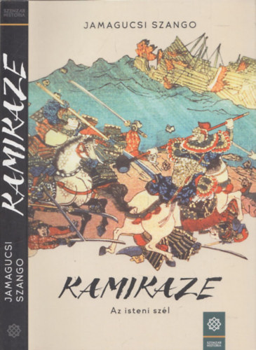 Jamagucsi Szango - Kamikaze - Az isteni szél