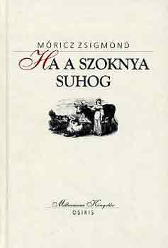 M�ricz Zsigmond - Ha a szoknya suhog