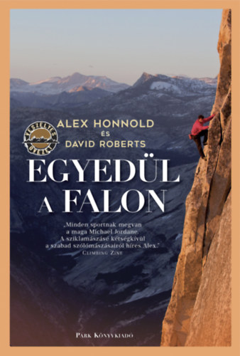 Alex Honnold David Roberts - Egyedl a falon