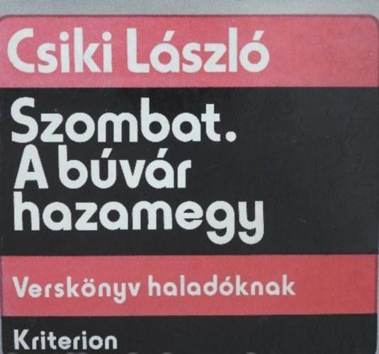 Csiki Lszl - Szombat. A bvr hazamegy - Versknyv haladknak