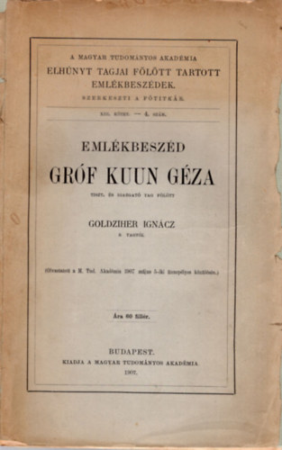 Goldziher Ignc - Emlkbeszd Grf Kuun Gza tiszt s igazgat tag fltt - A Magyar Tudomnyos Akadmia elhnyt tagjai fltt tartott emlkbeszdek