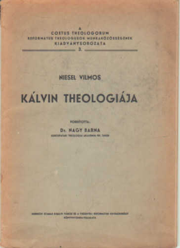 Niesel Vilmos - K�lvin theologi�ja