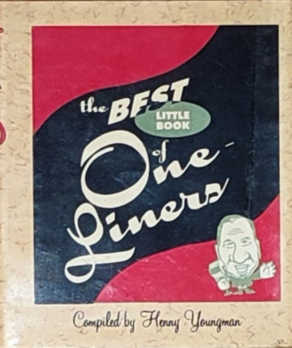 Henny Youngman - Compiled by Henny Youngman - The Best Little Book of One-Liners
