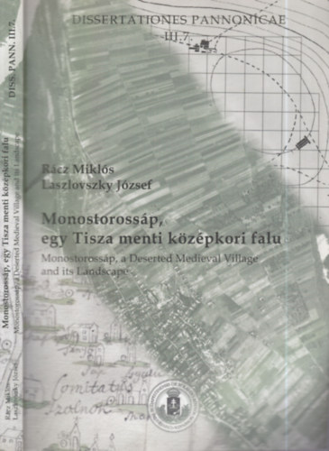 R�cz Mikl�s Laszlovszky J�zsef - Monostoross�p, egy Tisza menti k�z�pkori falu