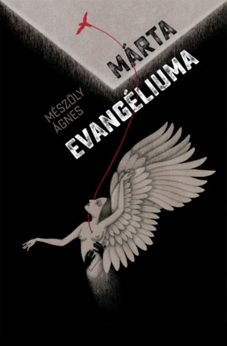 Mészöly Ágnes - Márta evangéliuma