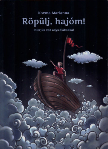 Kozma Marianna - R�p�lj, haj�m! - Interj�k volt adys di�kokkal.