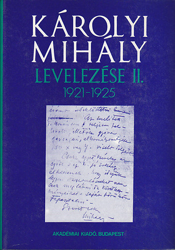 K�rolyi Mih�ly - K�rolyi Mih�ly levelez�se II. (1921-1925)