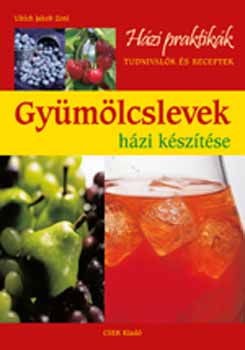 Ulrich Jacob Zeni - Gyümölcslevek házi készítése