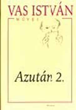 Vas István - Azután 2.