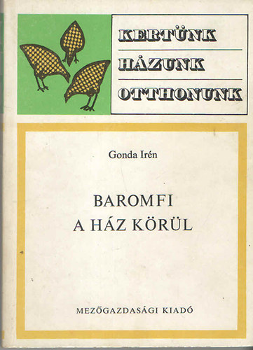 Gonda Irn - Baromfi a hz krl
