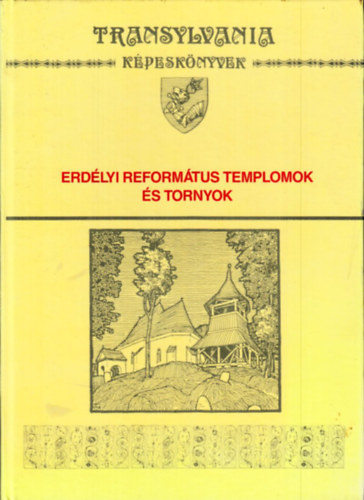 ; Kelemen Lajos - Erd�lyi reform�tus templomok �s tornyok - Az Erd�lyi Ref. Egyh�zker�let Iratterjeszt�se 1929-es kiad�sa alapj�n k�sz�lt reprint kiad�s. Sz�nes �s fekete-feh�r reprodukci�kkal. - Transylvania K�pesk�nyvek
