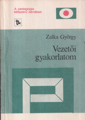 Zalka Gy�rgy - Vezet�i gyakorlatom