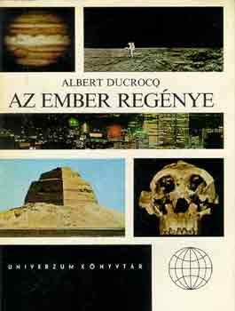 Albert Ducrocq - Az ember reg�nye