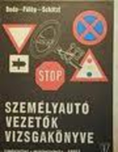 Boda Tibor; F�l�p G�sp�r; Sch�tzl Istv�n - Szem�lyaut�vezet�k vizsgak�nyve