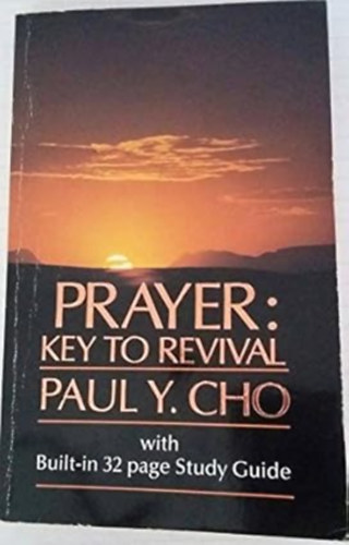 R.Whitney Manzano (Autor) by Paul Yonggi Cho (Autor) - Prayer: Key to Revival