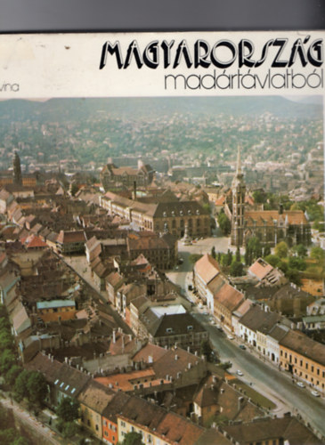 Baktai Ferenc - Magyarország madártávlatból
