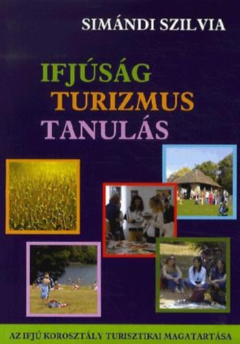 Sim�ndi Szilvia - Ifj�s�g - turizmus - tanul�s