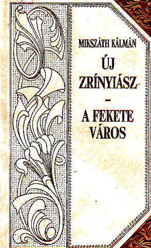 �j Zr�nyi�sz - A fekete v�ros (Miksz�th-sorozat 8.)