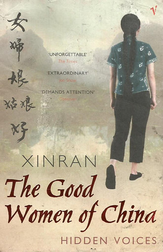 Xinran - The Good Women of China: Hidden Voices