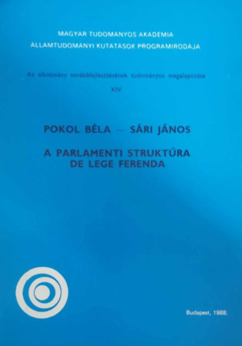 Pokol Béla - Sári János - A parlamenti struktúra - De lege ferenda