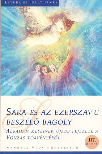 Esther �s Jerry Hicks - Sara �s az ezerszav� besz�l� bagoly