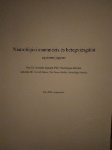 Dr. Komoly S�muel - Neurol�giai anamn�zis �s betegvizsg�lat ( Egyetemi jegyzet )