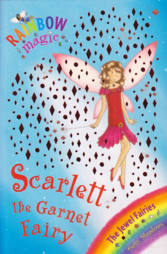 Daisy Meadows - Scarlett the Garnet Fairy: The Jewel Fairies