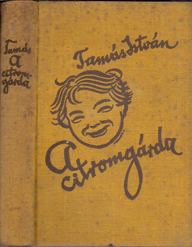 Tam�s Istv�n - A citromg�rda (Horv�th Jen� rajzaival)