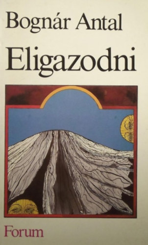 Bogn�r Antal - Eligazodni