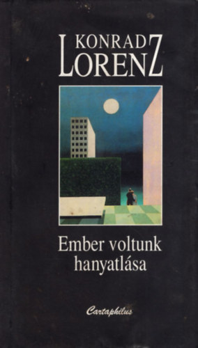 Konrad Lorenz - Ember voltunk hanyatl�sa