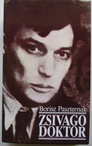 Borisz Paszternak - Zsivago doktor