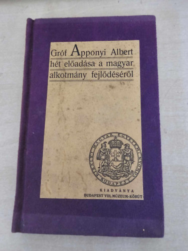 GR�F APPONYI ALBERT H�T EL�AD�SA A MAGYAR ALKOTM�NY FEJL�D�S�R�L