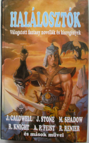j. stone, j. shadow caldwell - hal�loszt�k\(v�logatott fantasy novell�k �s kisreg�nyek)