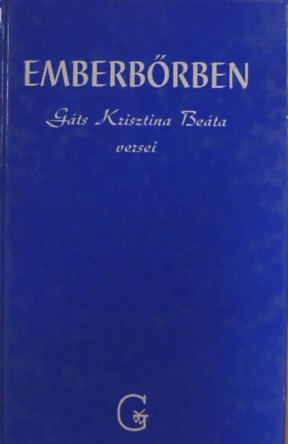 G�ts Krisztina Be�ta - Emberb�rben (Dedik�lt!)
