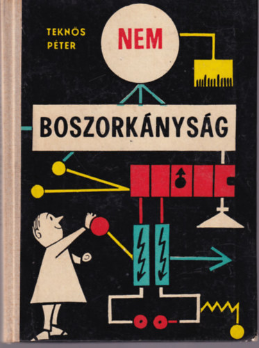 Tekn�s P�ter - Nem boszork�nys�g (b�v�r k�nyvek)