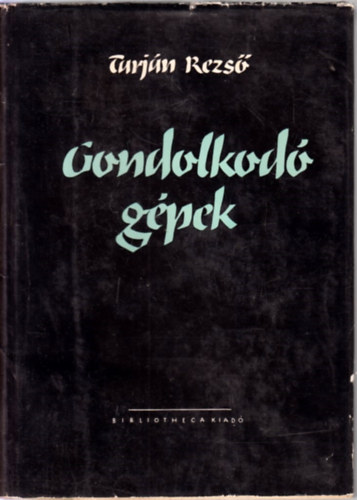 Tarjn Rezs - Gondolkod gpek