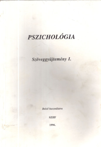 Pszichol�gia  Sz�veggy�jtem�ny I. 1996