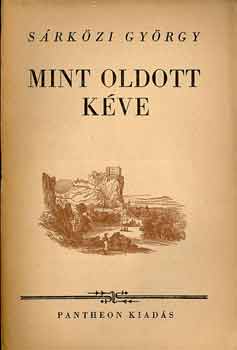 S�rk�zi Gy�rgy - Mint oldott k�ve I-III.