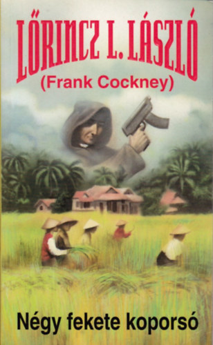L�rincz L. L�szl� - N�gy fekete kopors� (Frank Cockney)