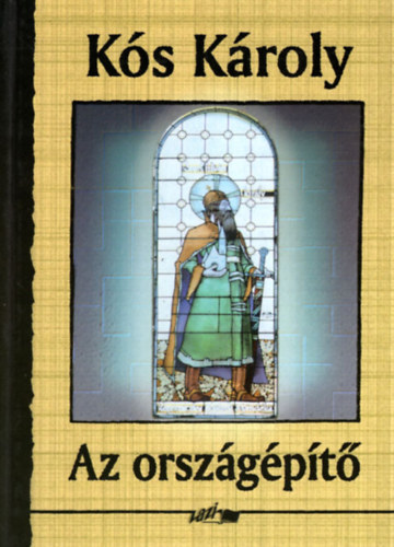 K�s K�roly - Az orsz�g�p�t�