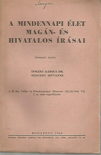 dr. Tesléry Károly - A mindennapi élet magán- és hivatalos írásai