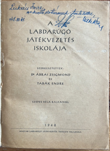 Ábrai Zsigmond-Tabák Endre - A labdarúgó játékvezetés iskolája