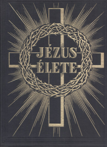P. Didon - J�zus �lete (aranyozott v�szon k�t�sv�ltozat)