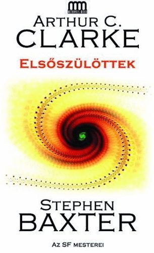 Stephen Baxter; Arthur C. Clarke - Elsszlttek