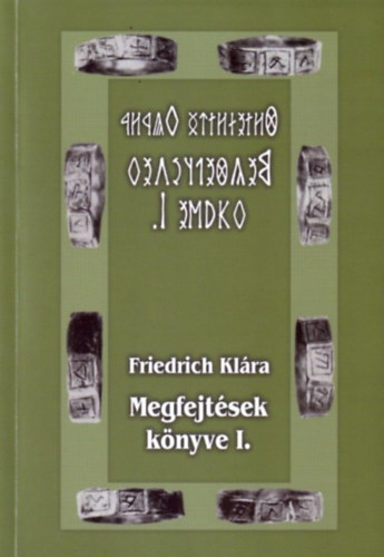 Friedrich Kl�ra - Megfejt�sek k�nyve I.